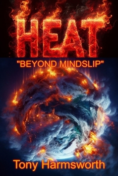HEAT: "Beyond Mindslip" (Mindslip Universe)