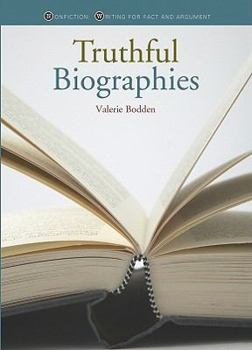 Truthful Biographies - Book  of the Nonfiction: Writing for Fact and Argument
