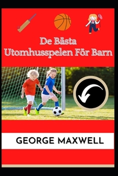 De B�sta Utomhusspelen F�r Barn