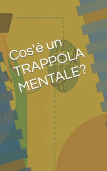Paperback Cos'è un TRAPPOLA MENTALE? [Italian] Book