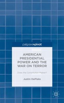 Hardcover American Presidential Power and the War on Terror: Does the Constitution Matter? Book