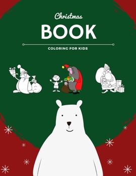 Christmas coloring book for kids: 100 pages funny coloring book for christmas celebration EP.2