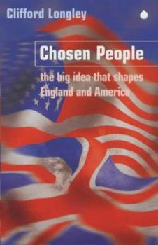 Paperback Chosen People: The Big Idea that Shapes England and America Book