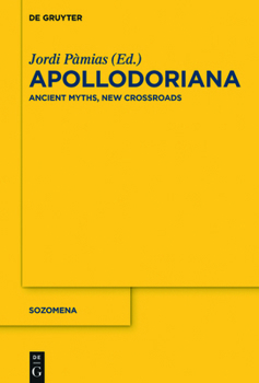 Hardcover Apollodoriana: Ancient Myths, New Crossroads Book