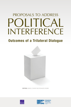 Paperback Proposals to Address Political Interference: Outcomes of a Trilateral Dialogue Book