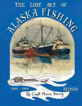 Paperback The Lost Art of Alaska Fishing Book