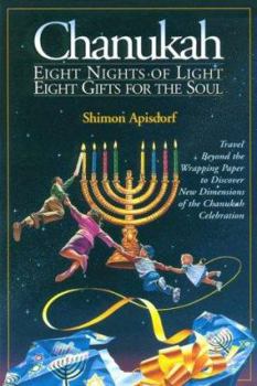 Paperback Chanukah - 8 Nights of Light, 8 Gifts for the Soul Book