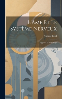 Hardcover L'âme Et Le Système Nerveux: Hygiène Et Pathologie [French] Book