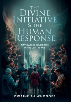 Hardcover The Divine Initiative and The Human Response Book
