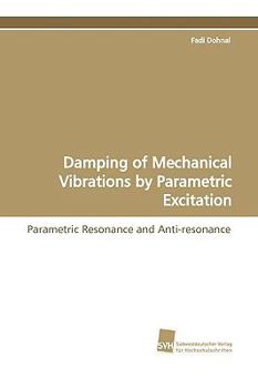 Paperback Damping of Mechanical Vibrations by Parametric Excitation Book