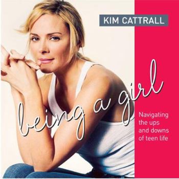 Hardcover Being a Girl: Navigating the Ups and Downs of Teen Life Book