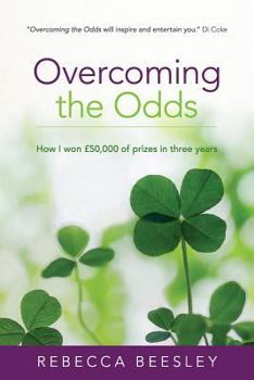 Paperback Overcoming the Odds: How I won £50,000 of prizes in three years Book