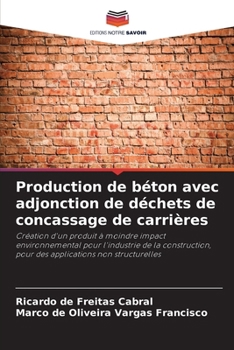 Paperback Production de béton avec adjonction de déchets de concassage de carrières [French] Book