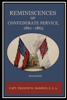 Paperback Reminiscences of Confederate Service, 1861-1865: Annotated Book