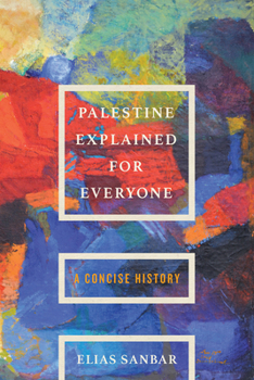 Paperback Palestine Explained for Everyone: A Concise History Book