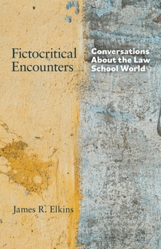 Paperback Fictocritical Encounters: Conversations About the Law School World Book