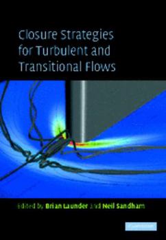 Electronics Closure Strategies for Turbulent and Transitional Flows Book