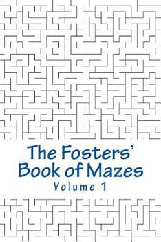 Paperback The Fosters' Book of Mazes: Volume 1 Book