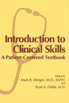 Paperback Introduction to Clinical Skills: A Patient-Centered Textbook Book