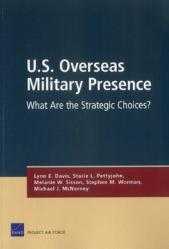 Paperback U.S. Overseas Military Presence: What Are the Strategic Choices? Book