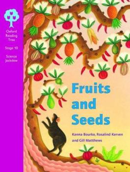 Paperback Oxford Reading Tree Science Jackdaw: Stage 10: Fruits and Seeds Book