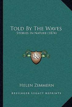 Told By The Waves: Stories In Nature