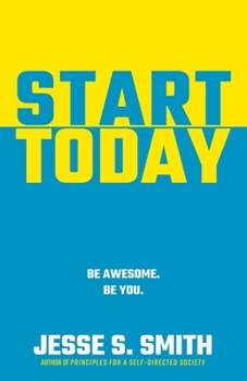 Paperback Start Today: Be Awesome. Be You. Book