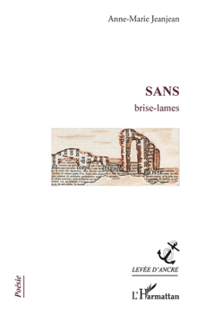 Sans: Brise-lames (Levée d'Ancre) (French Edition)