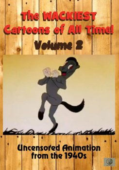 The Wackiest Cartoons of All Time! Volume 2