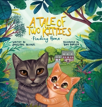 Hardcover A Tale of Two Kitties: Finding Home Book