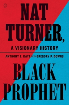 Paperback Nat Turner, Black Prophet: A Visionary History Book