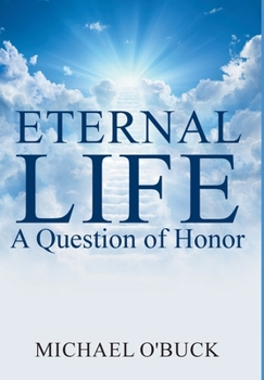 Hardcover Eternal Life: A Question of Honor Book