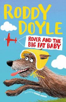 Rover and the Big Fat Baby - Book #4 of the Rover Adventures