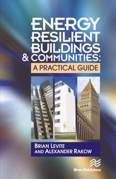Hardcover Energy Resilient Buildings and Communities: A Practical Guide Book