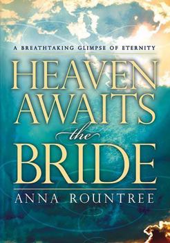 Paperback Heaven Awaits the Bride: A Breathtaking Glimpse of Eternity Book