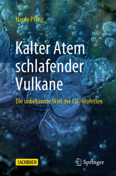 Paperback Kalter Atem Schlafender Vulkane: Die Unbekannte Welt Der Co2-Mofetten [German] Book