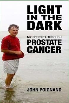 Paperback Light in the Dark,: My journey through prostate cancer Book