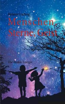 Paperback Menschen, Sterne, Geist: Die dunkle Energie [German] Book