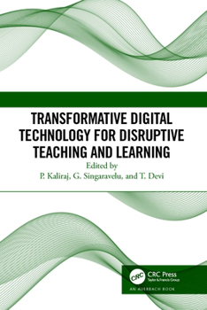 Hardcover Transformative Digital Technology for Disruptive Teaching and Learning Book