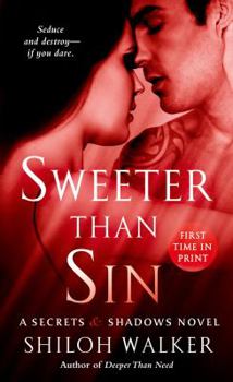 Sweeter Than Sin - Book #2 of the Secrets & Shadows