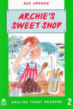 Archie's Sweet Shop (English Today Readers)