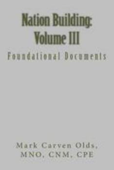 Paperback Nation Building: Volume III: Foundational Documents Book