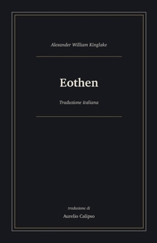 Eothen: Traduzione italiana (Avventure epiche) (Italian Edition)