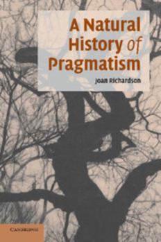 Paperback A Natural History of Pragmatism: The Fact of Feeling from Jonathan Edwards to Gertrude Stein Book