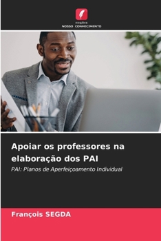 Apoiar os professores na elaboração dos PAI (Portuguese Edition)