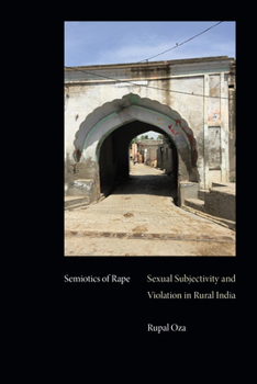 Paperback Semiotics of Rape: Sexual Subjectivity and Violation in Rural India Book