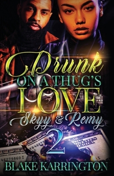 Paperback Drunk On A Thug's Love 2: Skyy & Remy Book
