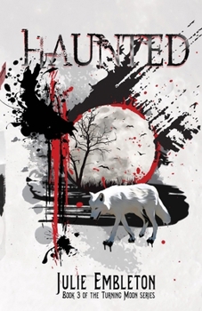 Haunted - Book #3 of the Turning Moon