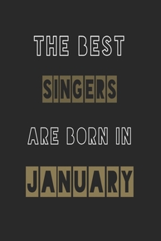 Paperback The Best singers are born in January journal: 6*9 Lined Diary Notebook, Journal or Planner and Gift with 120 pages Book