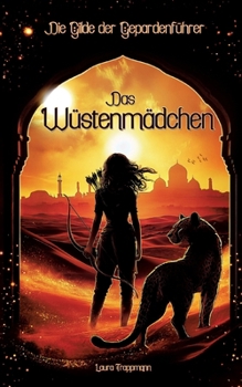 Paperback Das Wüstenmädchen: Die Gilde der Gepardenführer [German] Book